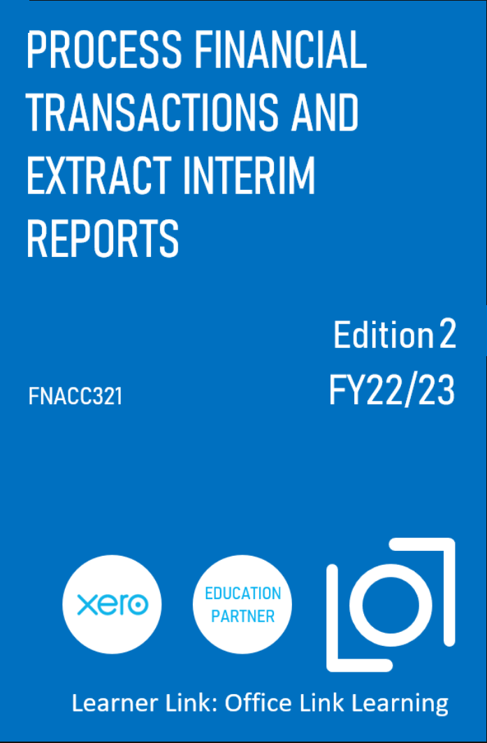 B004: FNSACC321 Xero Process financial transactions and extract interim reports 2nd Edition Chisholm Students