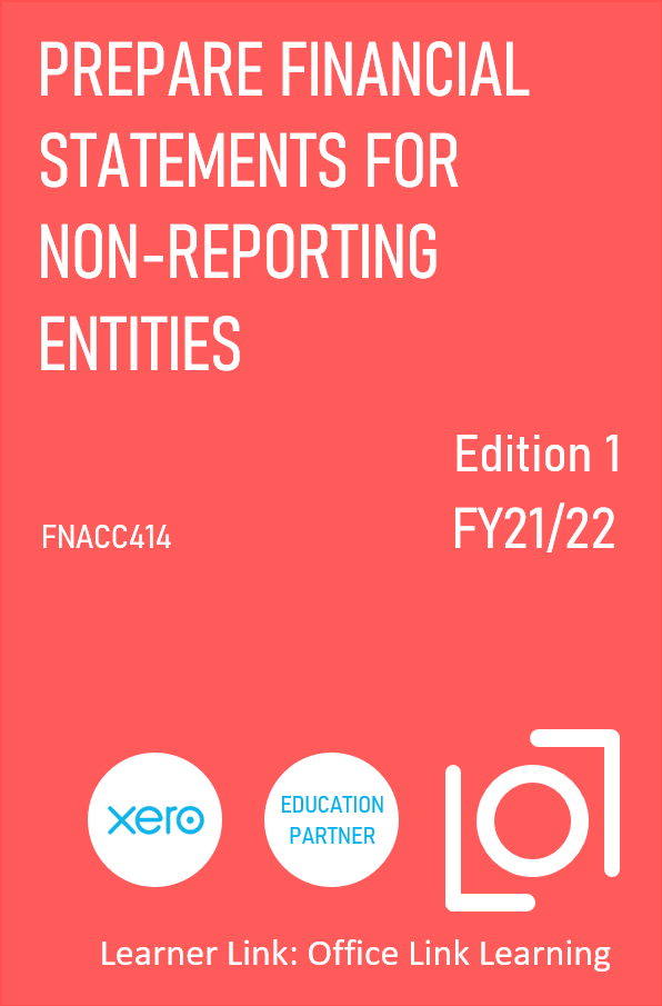 B006: FNSACC414 Xero: Prepare Financial Statements for Non-Reporting Entities  1st Edition