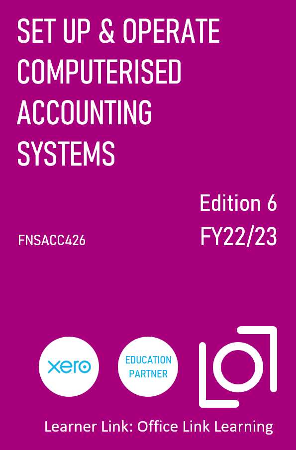 B003: FNSACC426 Xero Set up and Operate Computerised Accounting Systems 6th Ed