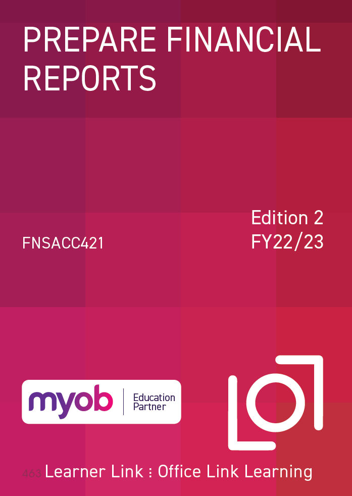 A14: FNSACC421 MYOB Business: Prepare Financial Reports 2nd Edition