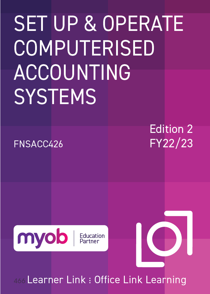 A13: FNSACC426 MYOB Business: Set up and Operate a Computerised Accoun ...